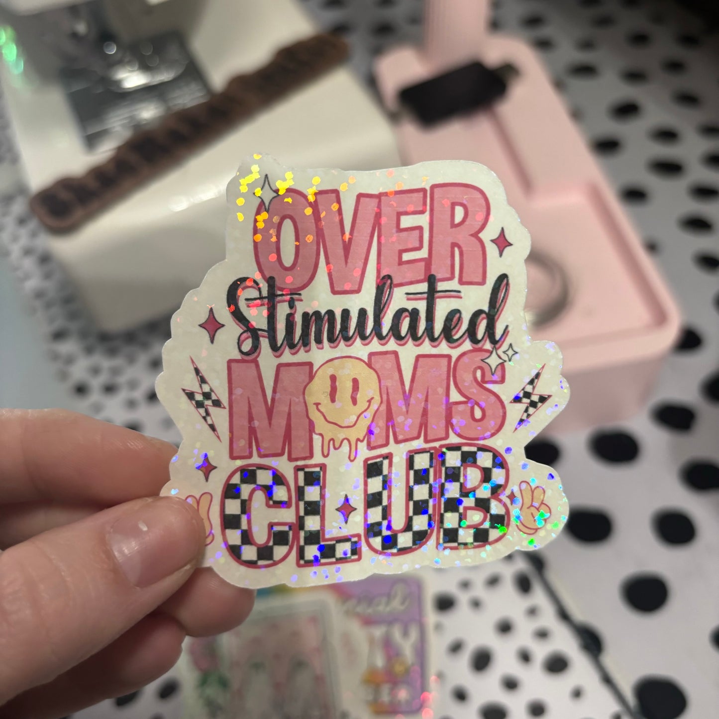 Over stimulated moms club sticker