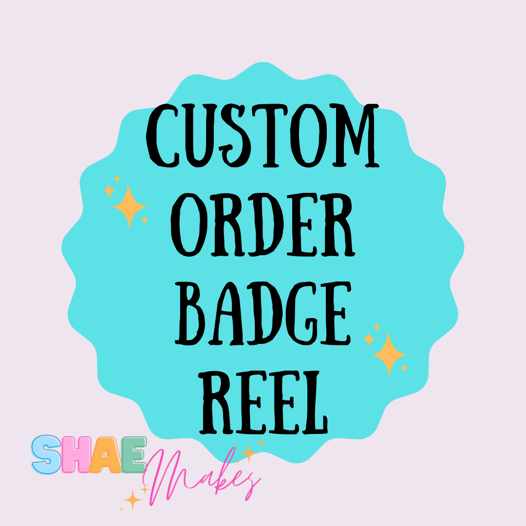 Custom order badge reel