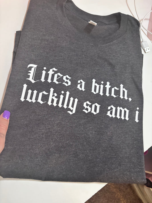 Life’s a bitch
